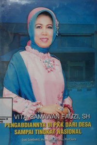 Image of Hj. Vita Gamawan Fauzi (Pengabdiannya di PKK dari Desa Sampai Tingkat Nasional)